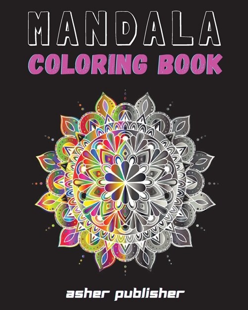 Mandala Coloring: 25 Square Mandala coloring pages This is a complete set of coloring pages for adults coloring books. Includes beautifu (Paperback)