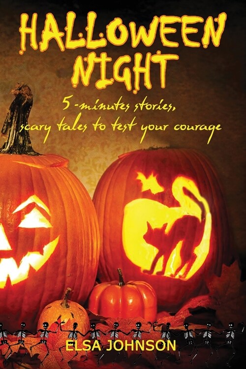 Halloween Night: 5-minutes stories, scary tales to test your courage (Paperback)