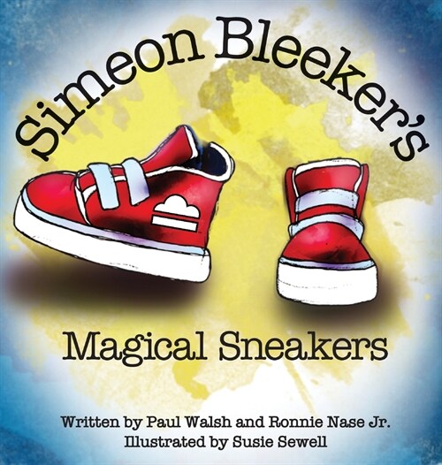 Simeon Bleekers Magical Sneakers (Hardcover)