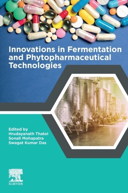 Innovations in Fermentation and Phytopharmaceutical Technologies (Paperback)