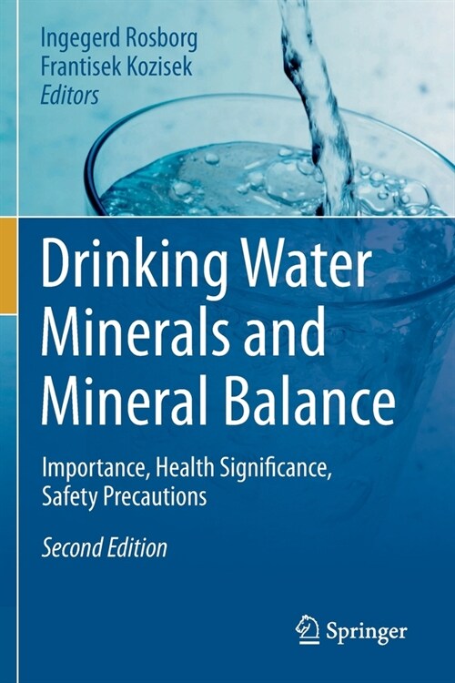 Drinking Water Minerals and Mineral Balance: Importance, Health Significance, Safety Precautions (Paperback, 2, 2019)