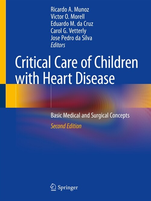Critical Care of Children with Heart Disease: Basic Medical and Surgical Concepts (Paperback, 2, 2020)