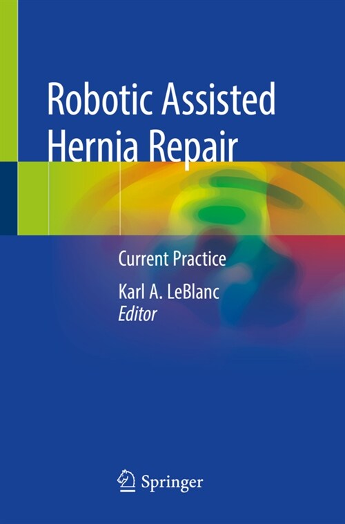 Robotic Assisted Hernia Repair: Current Practice (Paperback, 2019)