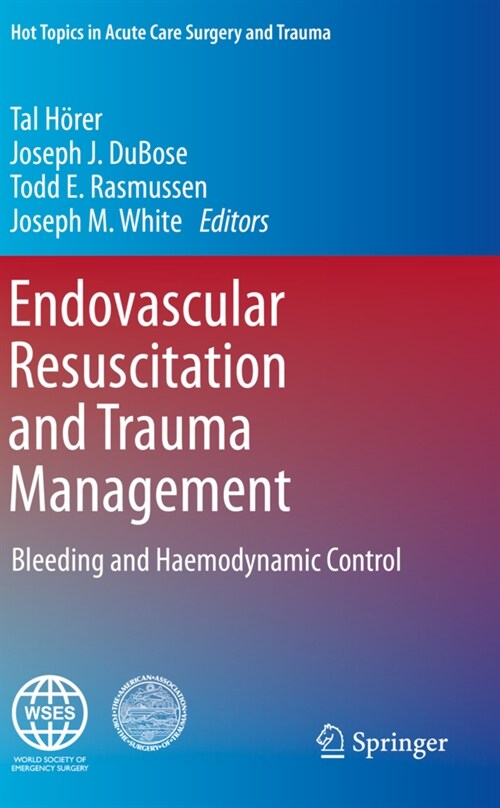 Endovascular Resuscitation and Trauma Management: Bleeding and Haemodynamic Control (Paperback, 2020)
