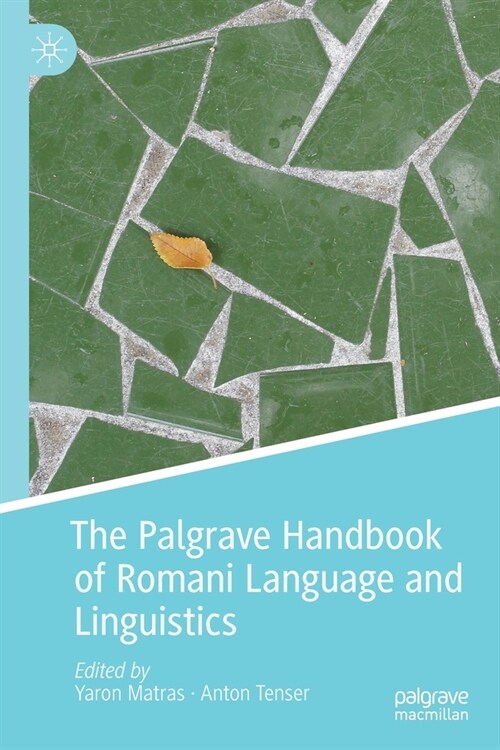 The Palgrave Handbook of Romani Language and Linguistics (Paperback)