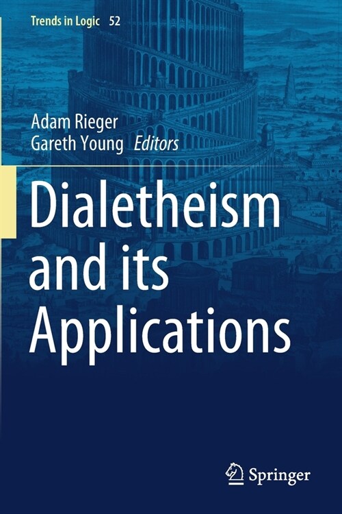 Dialetheism and its Applications (Paperback)