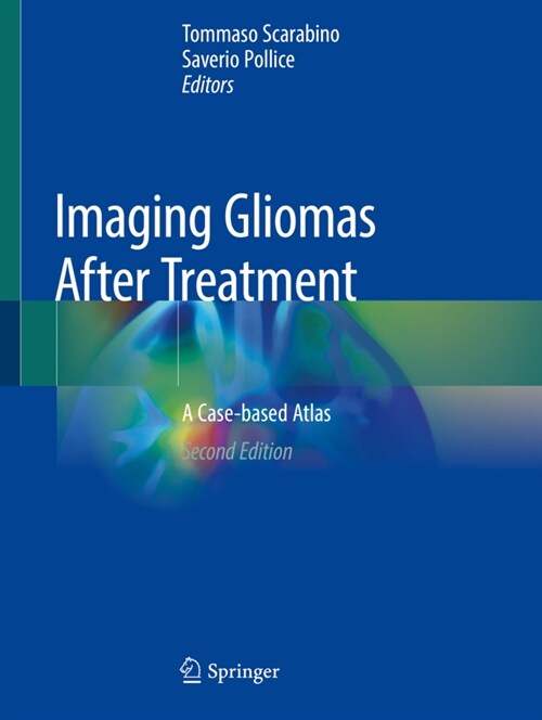 Imaging Gliomas After Treatment: A Case-Based Atlas (Paperback, 2, 2020)