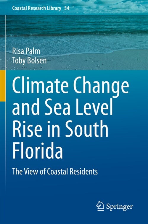 Climate Change and Sea Level Rise in South Florida: The View of Coastal Residents (Paperback, 2020)