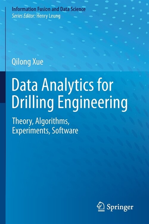 Data Analytics for Drilling Engineering: Theory, Algorithms, Experiments, Software (Paperback, 2020)