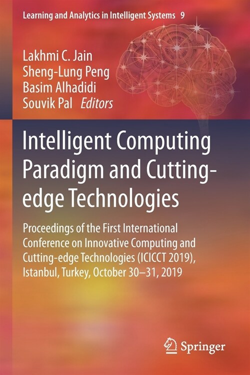 Intelligent Computing Paradigm and Cutting-Edge Technologies: Proceedings of the First International Conference on Innovative Computing and Cutting-Ed (Paperback, 2020)