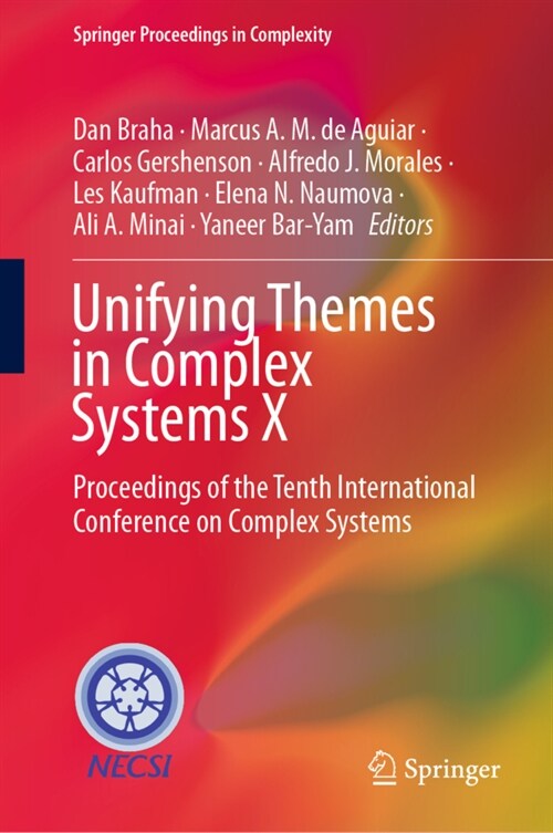 Unifying Themes in Complex Systems X: Proceedings of the Tenth International Conference on Complex Systems (Hardcover, 2021)