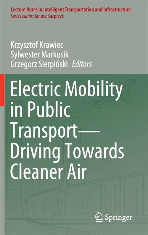 Electric Mobility in Public Transport--Driving Towards Cleaner Air (Hardcover, 2021)