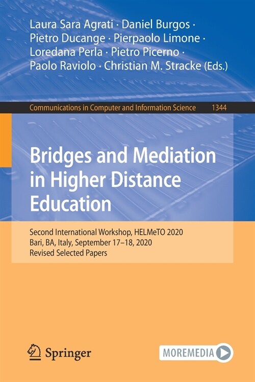 Bridges and Mediation in Higher Distance Education: Second International Workshop, Helmeto 2020, Bari, Ba, Italy, September 17-18, 2020, Revised Selec (Paperback, 2021)