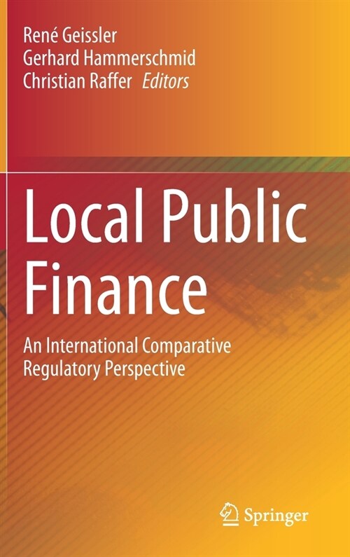 Local Public Finance: An International Comparative Regulatory Perspective (Hardcover, 2021)