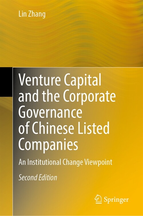 Venture Capital and the Corporate Governance of Chinese Listed Companies: An Institutional Change Viewpoint (Hardcover, 2, 2022)