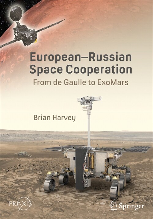 European-Russian Space Cooperation: From de Gaulle to Exomars (Paperback, 2021)