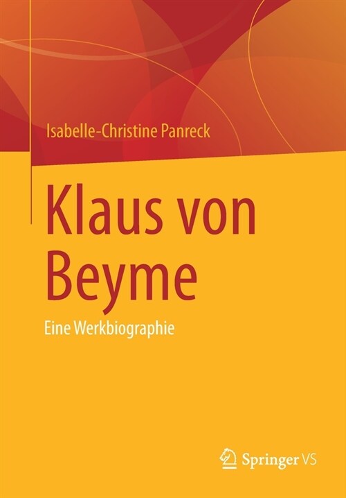 Klaus Von Beyme: Eine Werkbiographie (Paperback, 1. Aufl. 2021)