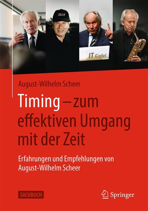 Timing - Zum Effektiven Umgang Mit Der Zeit: Erfahrungen Und Empfehlungen Von August-Wilhelm Scheer (Hardcover, 1. Aufl. 2021)