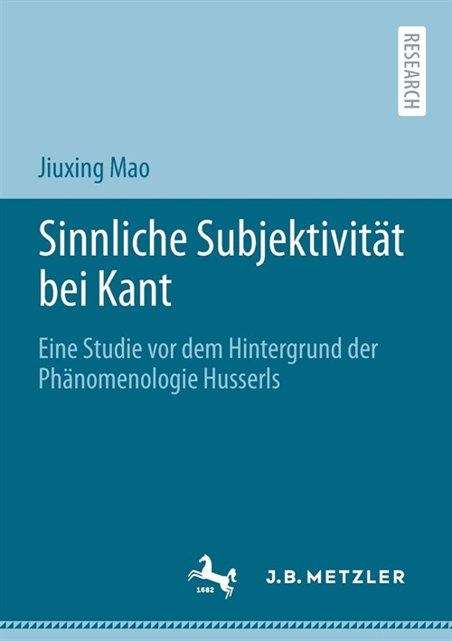 Sinnliche Subjektivit? Bei Kant: Eine Studie VOR Dem Hintergrund Der Ph?omenologie Husserls (Paperback, 1. Aufl. 2021)