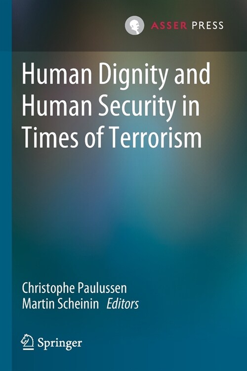 Human Dignity and Human Security in Times of Terrorism (Paperback)