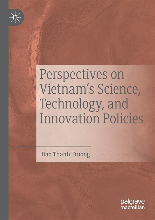 Perspectives on Vietnams Science, Technology, and Innovation Policies (Paperback, 2019)