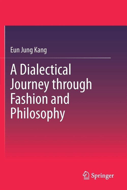 A Dialectical Journey through Fashion and Philosophy (Paperback)