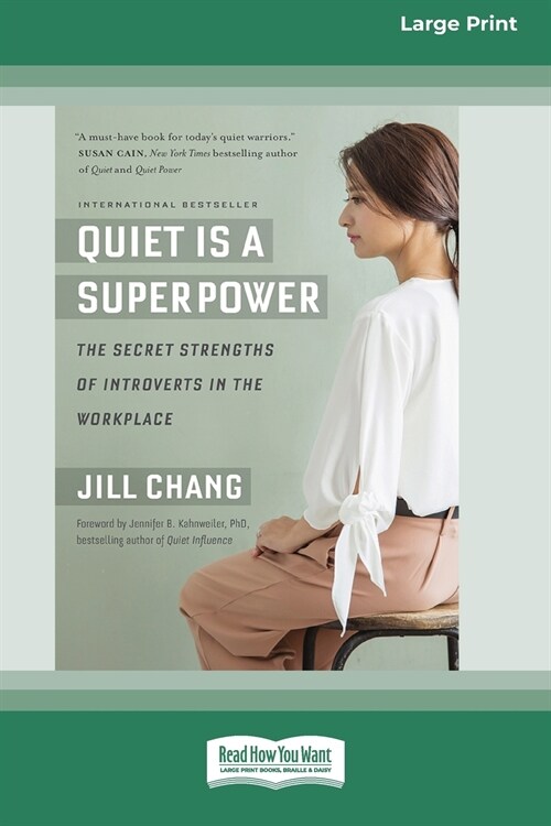 Quiet Is a Superpower: The Secret Strengths of Introverts in the Workplace (16pt Large Print Edition) (Paperback)