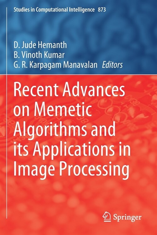 Recent Advances on Memetic Algorithms and its Applications in Image Processing (Paperback)