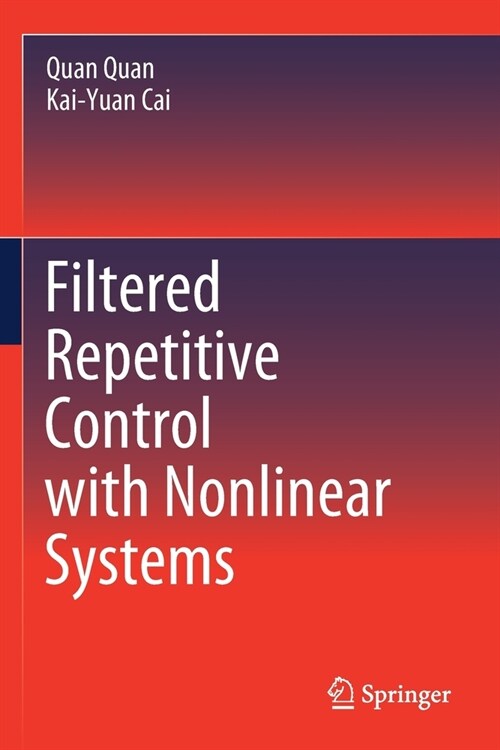 Filtered Repetitive Control with Nonlinear Systems (Paperback)