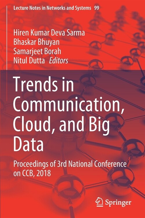 Trends in Communication, Cloud, and Big Data: Proceedings of 3rd National Conference on Ccb, 2018 (Paperback, 2020)