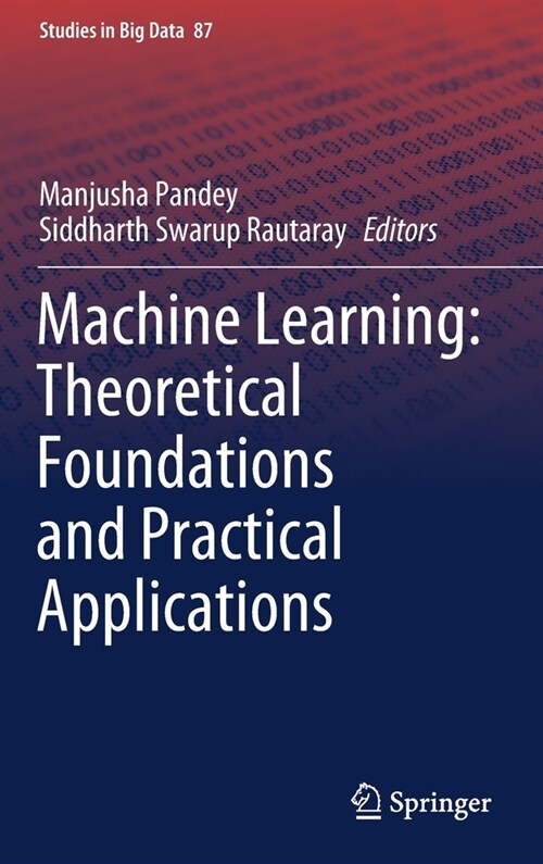 Machine Learning: Theoretical Foundations and Practical Applications (Hardcover)