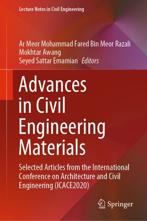 Advances in Civil Engineering Materials: Selected Articles from the International Conference on Architecture and Civil Engineering (Icace2020) (Hardcover, 2021)