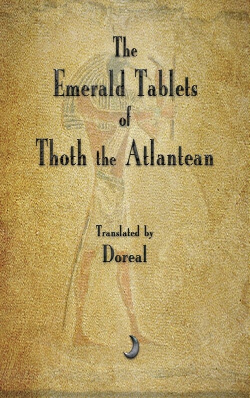 The Emerald Tablets of Thoth The Atlantean (Hardcover)