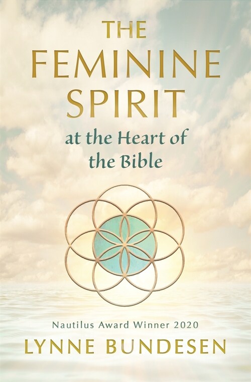 The Feminine Spirit at the Heart of the Bible (Paperback)