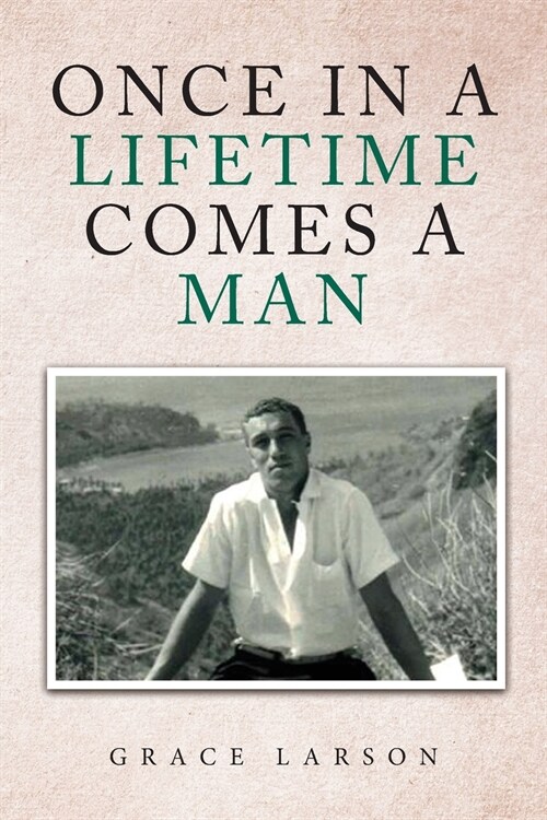 Once in a Lifetime Comes a Man (Paperback)