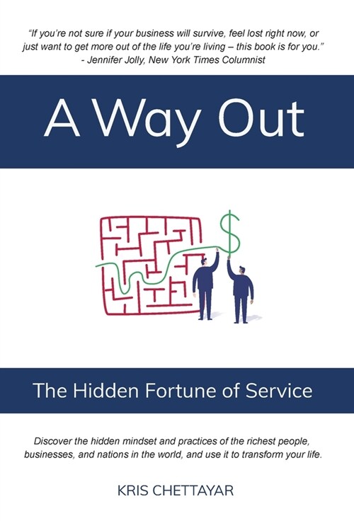 A Way Out: The Hidden Fortune of Service (Hardcover)