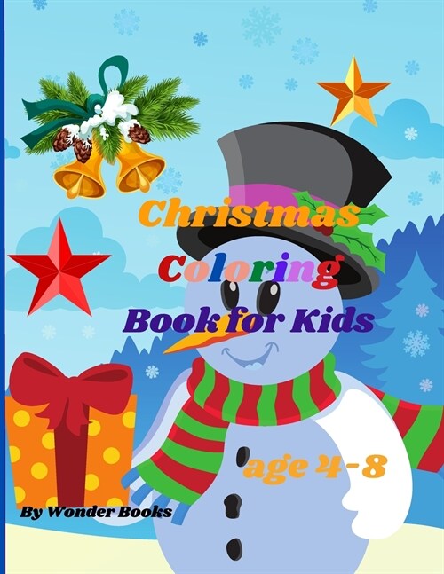 Christmas Coloring Book for Kids age 4-8: Adoring Christmas Coloring Book, a wonderful and perfect gift for Kids Ages 4-8. (Paperback)