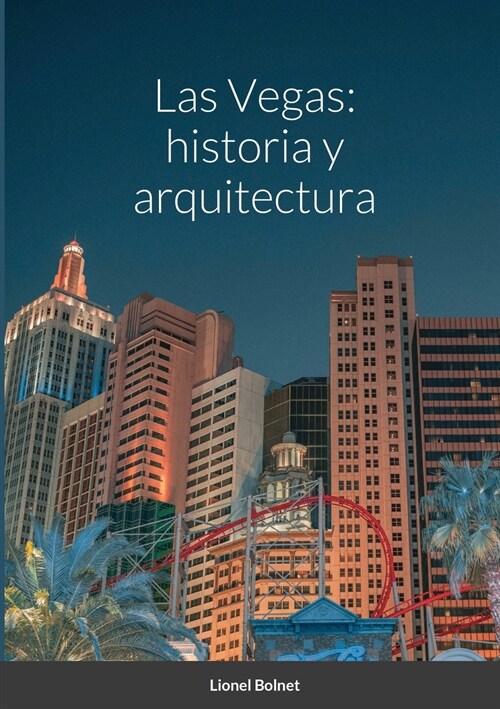 Las Vegas: historia y arquitectura (Paperback)
