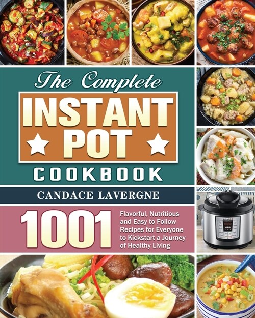 The Complete Instant Pot Cookbook (Paperback)