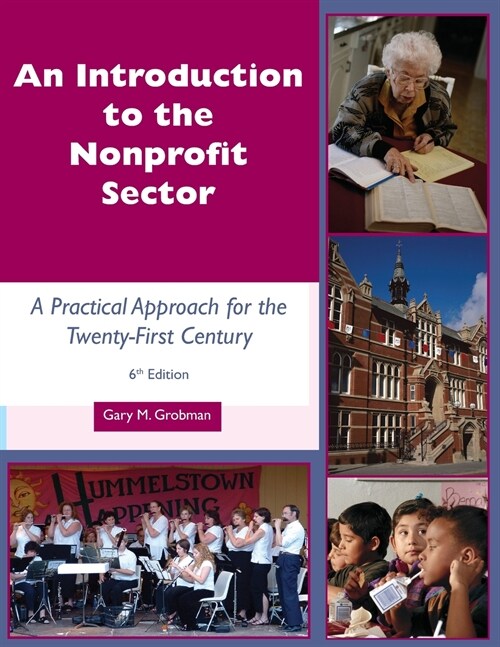 An Introduction to the Nonprofit Sector: : A Practical Approach for the Twenty-First Century (Paperback, 6)