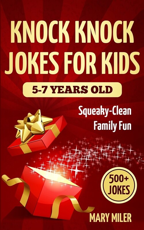 Knock Knock Jokes For Kids 5-7 Years Old: Squeaky-Clean Family Fun: Squeaky-Clean Family Fun (Paperback)