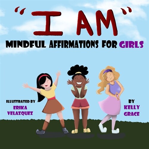 I Am: Positive Affirmations for Girls (Paperback)