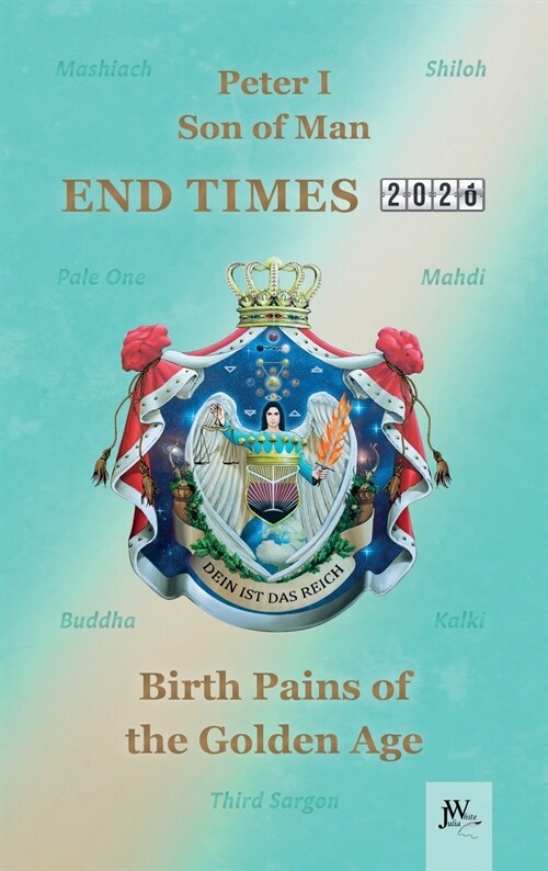 End Times: Birth Pains of the Golden Age (Hardcover)