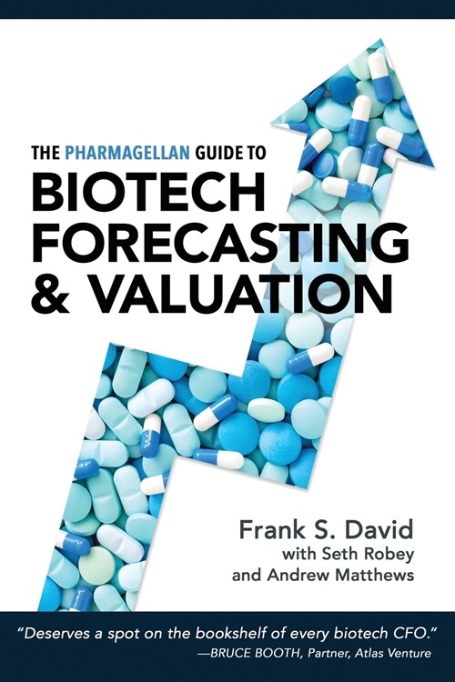 The Pharmagellan Guide to Biotech Forecasting and Valuation (Paperback)