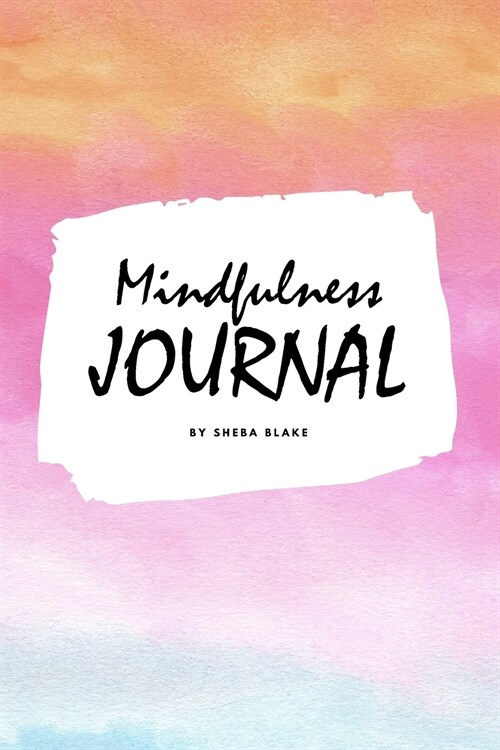 Mindfulness Journal (6x9 Softcover Planner / Journal) (Paperback)