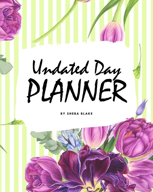 Undated Day Planner (8x10 Softcover Log Book / Tracker / Planner) (Paperback)