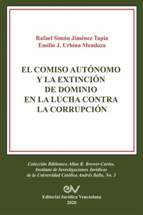 El Comiso Aut?omo Y La Extinci? de Dominio En La Lucha Contra La Corrupci? (Paperback)