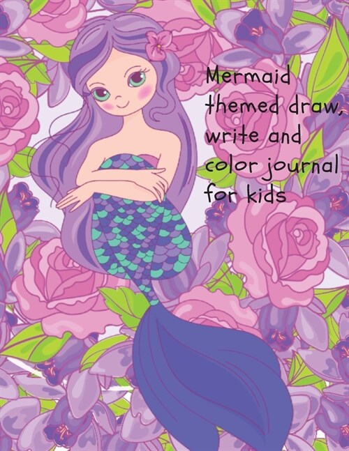 Mermaid themed draw, write and color journal for kids (Paperback)