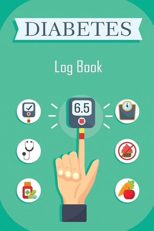 Diabetes Log Book: Blood Glucose Log Book, Daily Record Book For Tracking Glucose Blood Sugar Level, Diabetic Health Journal, Medical Dia (Paperback, Diabetes Log Bo)