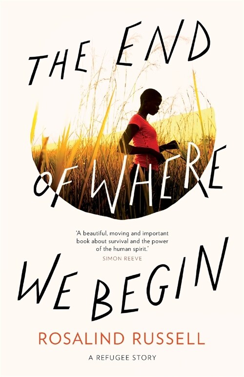 The End of Where We Begin: A Refugee Story (Paperback)